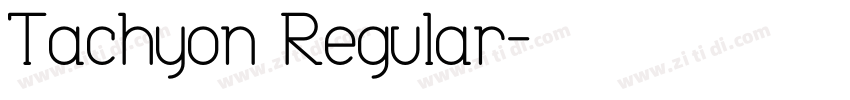 Tachyon Regular字体转换